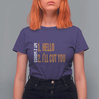 Funny My Two Moods T Shirt For Women Hello And I'll Cut You - Wonder Print Shop