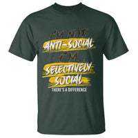 Funny Introvert T Shirt I'm Not Anti Social I'm Selectively Social - Wonder Print Shop