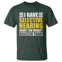 Funny Introvert T Shirt Selective Hearing Sorry - Wonder Print Shop