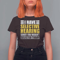 Funny Introvert T Shirt For Women Selective Hearing Sorry - Wonder Print Shop