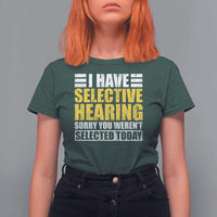 Funny Introvert T Shirt For Women Selective Hearing Sorry - Wonder Print Shop