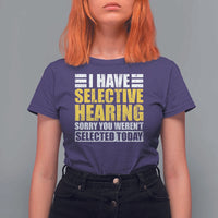 Funny Introvert T Shirt For Women Selective Hearing Sorry - Wonder Print Shop