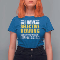 Funny Introvert T Shirt For Women Selective Hearing Sorry - Wonder Print Shop
