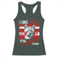 Funny Cat I Have Selective Hearing You Weren't Selected Racerback Tank Top