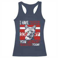 Funny Cat I Have Selective Hearing You Weren't Selected Racerback Tank Top