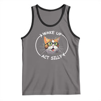 Funny Cat Meme Tank Top Wake Up Act Silly