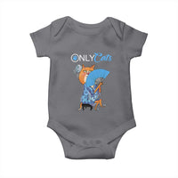 Funny Adult Joke Meme Only Cat Baby Onesie
