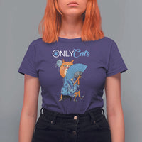 Funny Adult Joke Meme Only Cat T Shirt For Women - Wonder Print Shop