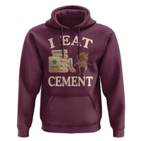 Funny Cat Meme Hoodie I Eat Cement