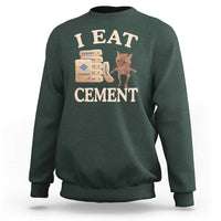 Funny Cat Meme Sweatshirt I Eat Cement - Wonder Print Shop