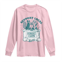 Funny Support Local Street Cat Long Sleeve Shirt Raccoon Opossum Skunk Garbage Crew