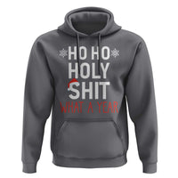 Funny Christmas Hoodie Ho Ho Holy Shit What A Year