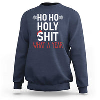 Funny Christmas Sweatshirt Ho Ho Holy Shit What A Year - Wonder Print Shop
