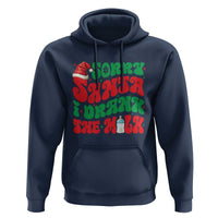 Funny First Christmas Hoodie Sorry Santa I Drank The Milk
