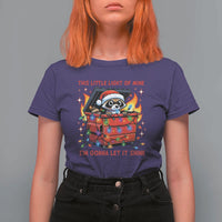 Funny Christmas T Shirt For Women This Little Light Of Mine Lil Dumpster Fire - Wonder Print Shop