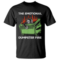 Funny Emotional Dumpster Fire Skeleton T Shirt - Wonder Print Shop