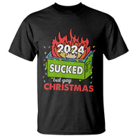 Funny Dumpster Fire Sucked But Yay Christmas 2024 T Shirt - Wonder Print Shop