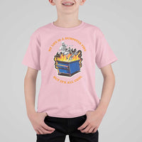 Funny Dumpster Fire T Shirt For Kid Skeleton Skateboard My Life Is A Dumpster Fire But It's All Cool - Wonder Print Shop