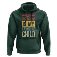 Funny My Son In Law Is My Favorite Child Hoodie