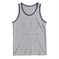 Funny Father In Law Tank Top I Have Two Titles And I Rock Them Both