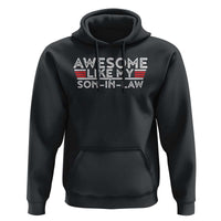 Funny Awesome Like My Son In Law Hoodie
