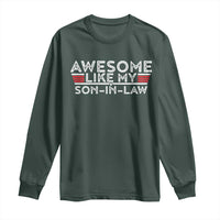 Funny Awesome Like My Son In Law Long Sleeve Shirt