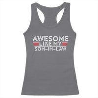 Funny Awesome Like My Son In Law Racerback Tank Top