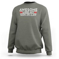 Funny Awesome Like My Son In Law Sweatshirt