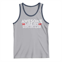 Funny Awesome Like My Son In Law Tank Top