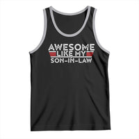 Funny Awesome Like My Son In Law Tank Top