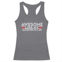 Funny Awesome Like My Daughter In Law Racerback Tank Top