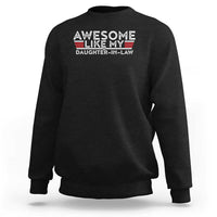 Funny Awesome Like My Daughter In Law Sweatshirt