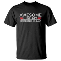 Funny Awesome Like My Daughter In Law T Shirt