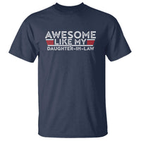 Funny Awesome Like My Daughter In Law T Shirt