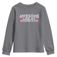 Funny Awesome Like My Daughter In Law Youth Sweatshirt