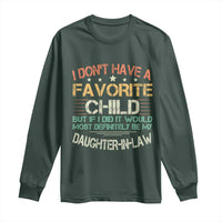 Funny My Favorite Child Most Definitely My Daughter In Law Long Sleeve Shirt TS09