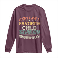 Funny My Favorite Child Most Definitely My Daughter In Law Long Sleeve Shirt TS09