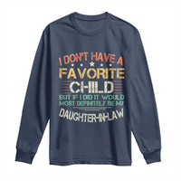 Funny My Favorite Child Most Definitely My Daughter In Law Long Sleeve Shirt TS09