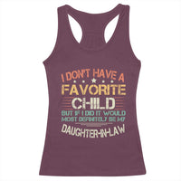 Funny My Favorite Child Most Definitely My Daughter In Law Racerback Tank Top TS09