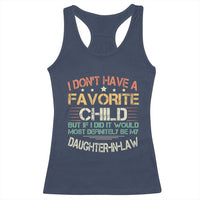 Funny My Favorite Child Most Definitely My Daughter In Law Racerback Tank Top TS09