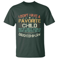 Funny My Favorite Child Most Definitely My Daughter In Law T Shirt TS09