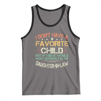 Funny My Favorite Child Most Definitely My Daughter In Law Tank Top TS09