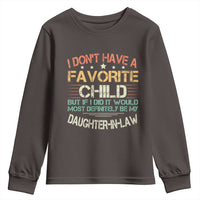 Funny My Favorite Child Most Definitely My Daughter In Law Youth Sweatshirt TS09