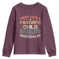 Funny My Favorite Child Most Definitely My Daughter In Law Youth Sweatshirt TS09