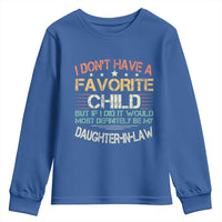 Funny My Favorite Child Most Definitely My Daughter In Law Youth Sweatshirt TS09