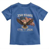 250 Anniversary USA Patriotic Eagle Toddler T Shirt 250th 4th Of July 1776 2026 Flag