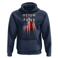 250 Years Anniversary Hoodie Usa American Flag 1776 2026 Patriotic Independence Day 4th July