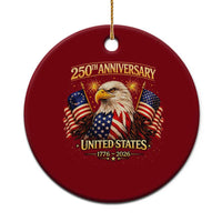 250th Anniversary Ceramic Ornament United States 250 Years Birthday 1776 2026 Eagle USA Flag
