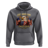 250th Anniversary Hoodie United States 250 Years Birthday 1776 2026 Eagle USA Flag