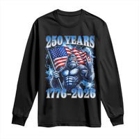 Bigfoot 250th Anniversary America Long Sleeve Shirt 250 Years Of Freedom 4th July 1776 2026 Patriotic Flag